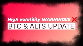 High volatility warning!!!! Bitcoin & alts technical analysis