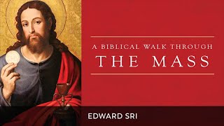 A Biblical Walk Through the Mass Teaser