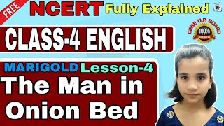 The Man in Onion Bed poem in Hindi | CBSE Class 4 English Marigold unit 4| Poem with action in Hindi