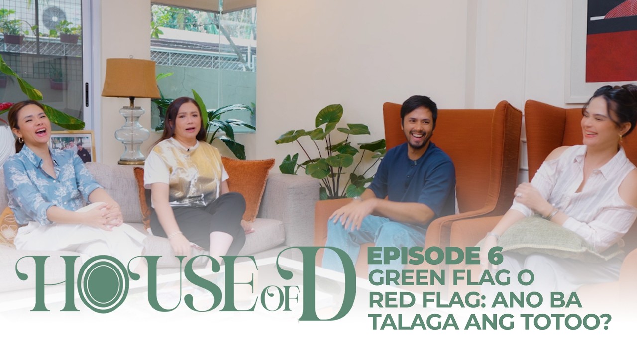 GREEN FLAG O RED FLAG: ANO BA TALAGA ANG TOTOO? | HOUSE OF D EPISODE 6
