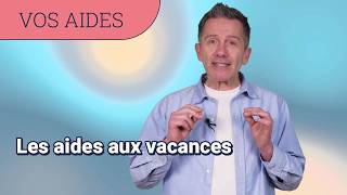 La Caf décrypte : Les aides aux vacances