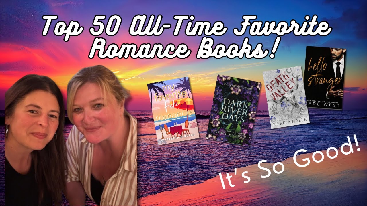 Our Top 50 All Time Favorite Romance Books