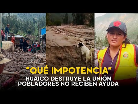 Arequipa: Desborde del río Chococo en La Unión destruyó Alca y Puyca, pobladores no tienen ayuda