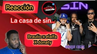 (reacción) braulio fogon x elalfa x donaty --- en la casa de sin