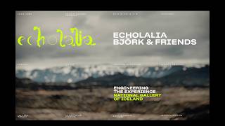 Inside Echolalia: Engineering the Experience for Björk’s Masterpiece