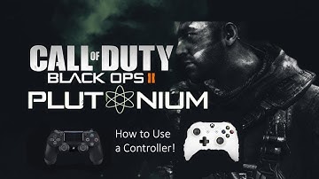 How to Use a PS4/XBOX Controller on Black Ops 2 Plutonium! (EASY)