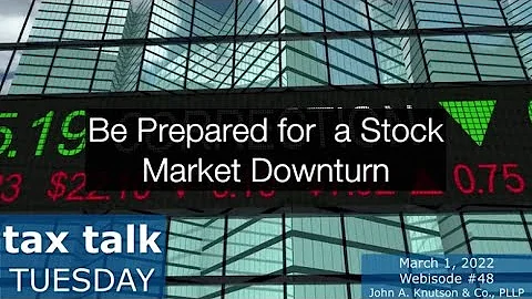 Tax Talk Tuesday: Be Prepared for a Stock Market Downturn