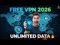 Top 4 Best Free VPNs in 2026 🔥 Unlimited Data, Fast Speed & Secure!
