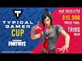 TYPICAL GAMER CUP *FINAL* ROUND! (Fortnite)