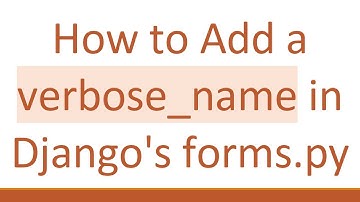 How to Add a verbose_name in Django