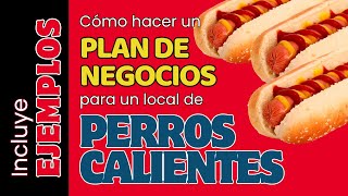 Plan de Negocios para montar un negocio de PERROS CALIENTES 🌭​🌭​🌭​ HOTDOGS