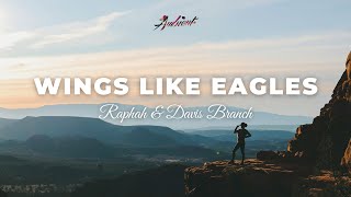 Raphah & Davis Branch - Wings Like Eagles [ambient instrumental cinematic]