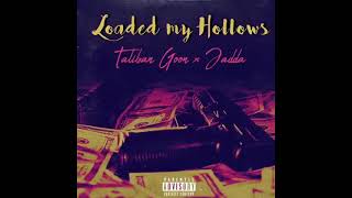 TaliBan Goon x Jadda - Loaded My Hollows (prod. @nostaboy)