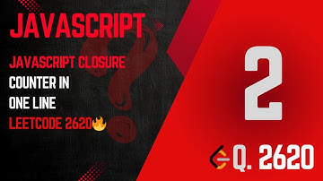 Day 2 – JavaScript Closure Counter in One Line | LeetCode 2620 🔥