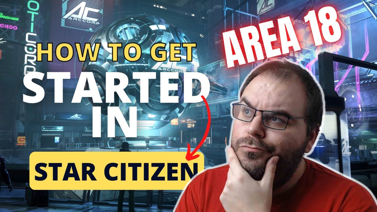 Area 18 - How To Get Started in Star Citizen 3.18.2 | 2023 Guide - YouTube