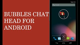 BUBBLES CHAT HEAD FOR ANDROID screenshot 1