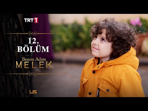 Benim Adım Melek 12. Bölüm