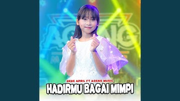 Hadirmu Bagai Mimpi (feat. Ageng Music)