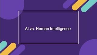AI vs. Human Intelligence #class3