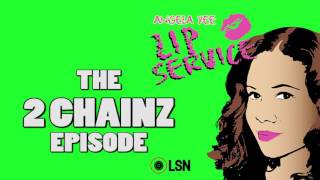 Angela Yee's Lip Service: The 2 Chainz Episode