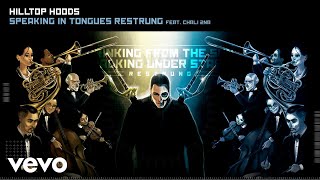 Hilltop Hoods - Speaking In Tongues Restrung (Official Audio) ft. Chali 2na