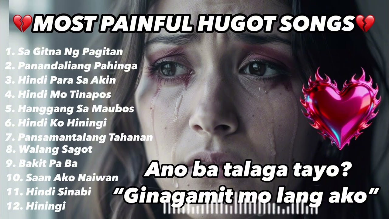 💔HEARTBREAK LOVE SONGS | ANO BA TALAGA TAYO? 
