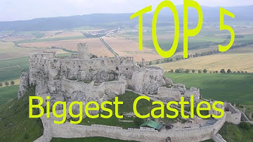Top 5 Biggest Castles in the world