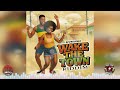 Wake The Town Riddim Mix Christopher Martin Etana Mr Vegas Cecile More 2025 Reggae