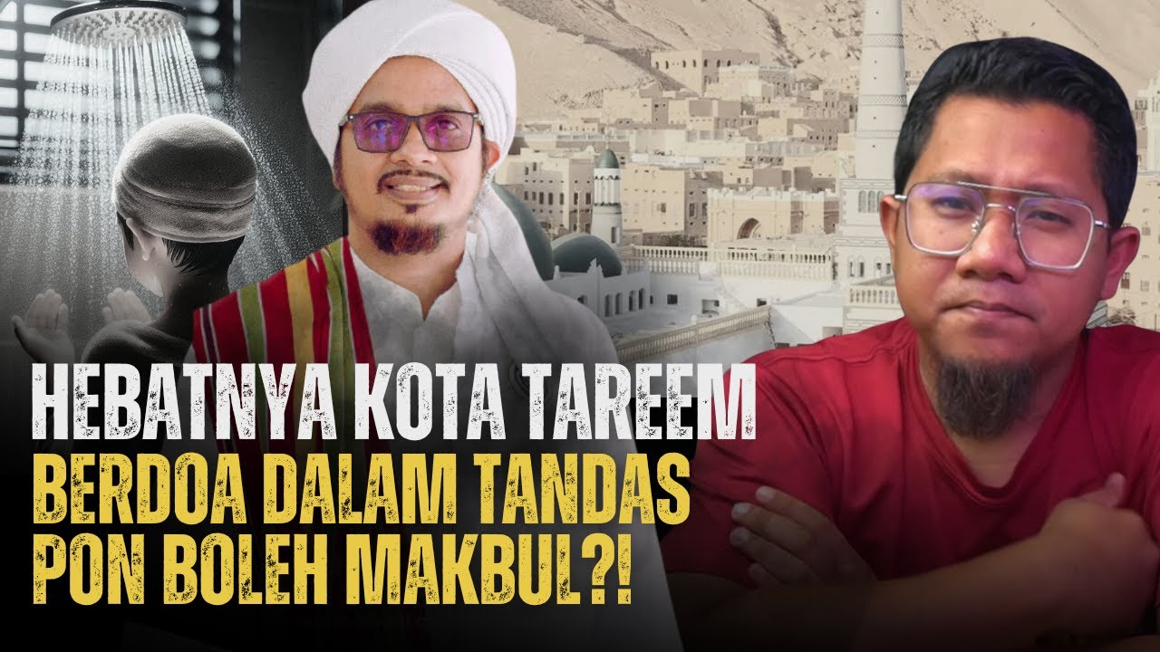 #833 Kota Tareem: Dalam Tandas Pon Boleh Maqbul Doa?!