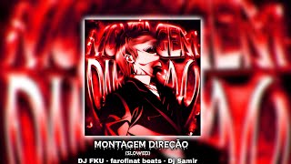 Montagem Direção (Ultra Slowed) 
