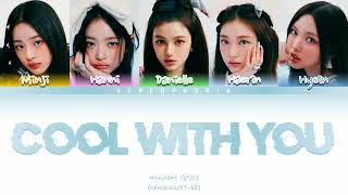 NewJeans - Cool with you Lyrics/Tradução (Color Coded Han/Eng/PT-BR)