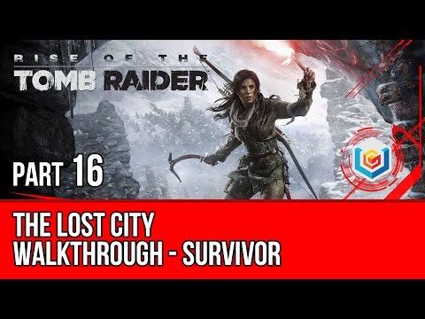 Breaking In - The Lost City - Walkthrough, Rise of the Tomb Raider (2015)