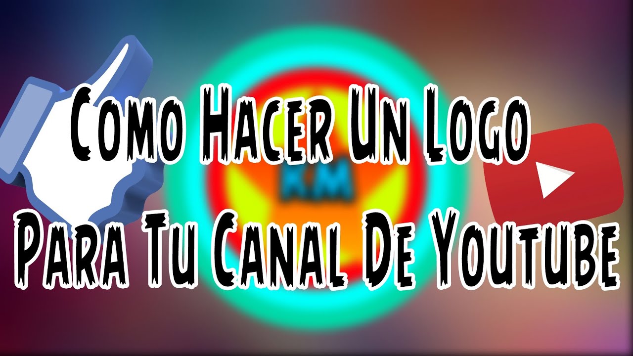 Como Hacer Un Logo Para Tu Canal De Youtube - YouTube