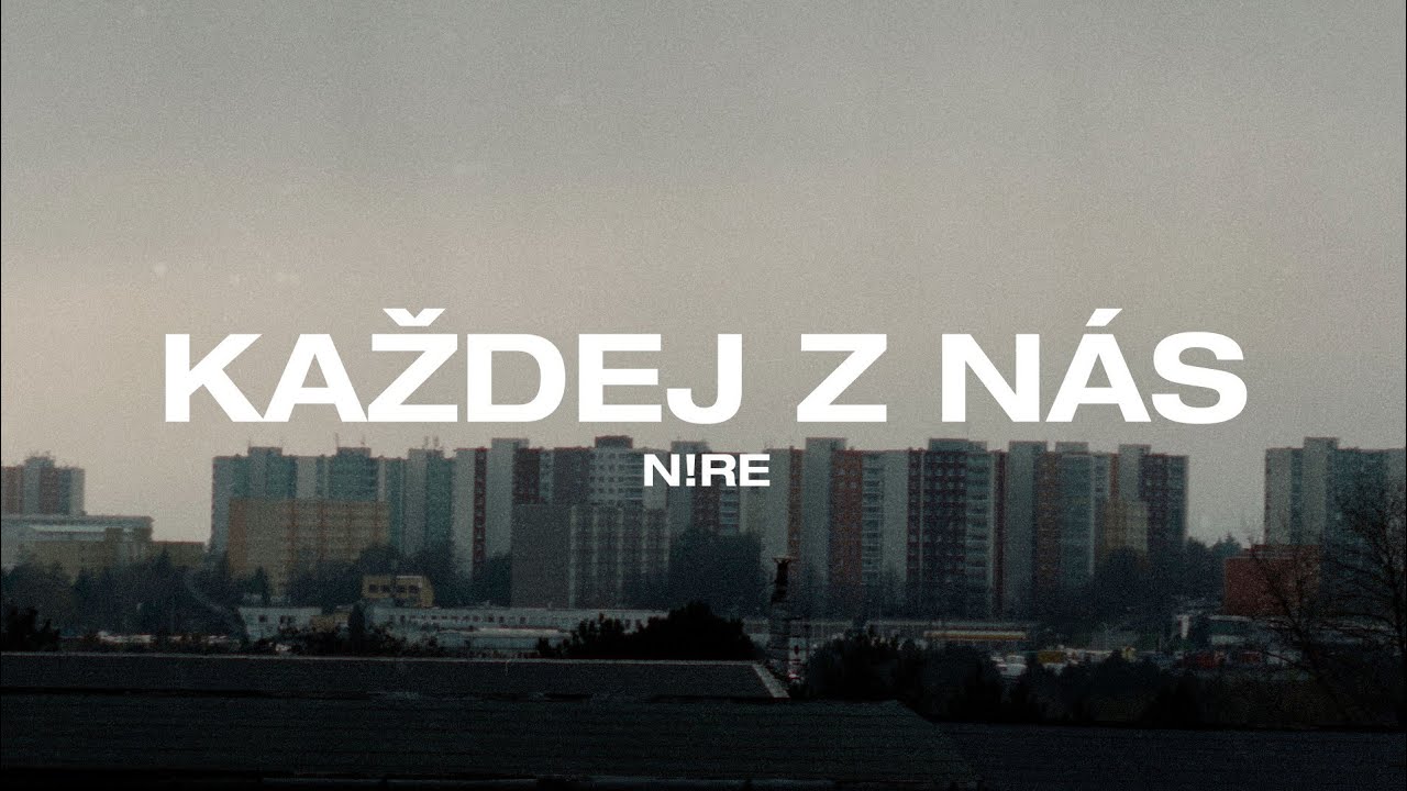 N!RE - Každej z nás (OFFICIAL VIDEO)