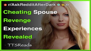 Cheating Wife / Husband Revenge Stories (NSFW) - r/AskRedditAfterDark