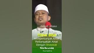 Tidak Bisa Memperbanyak Amal Perbanyaklah Sholawat_Ustad Das'ad Latif #shorts #story #sholawat