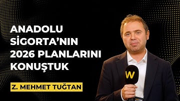 Z. Mehmet Tuğtan ile Anadolu Sigorta’nın 2026 planlarını konuştuk | Webrazzi Summit 2025