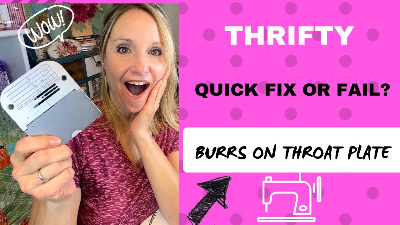 "Thrifty Quick Fix or Fail? Removing Burrs on Sewing Machine Throat