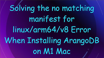 Solving the no matching manifest for linux/arm64/v8 Error When Installing ArangoDB on M1 Mac
