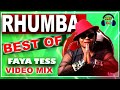 !RHUMBA VIDEO MIX VOL 4 (BEST OF FAYA TESS ) 2020  BY DEEJAY CLEF