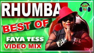 !RHUMBA VIDEO MIX VOL 4 (BEST OF FAYA TESS ) 2020  BY DEEJAY CLEF