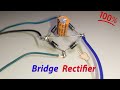 How To Make  Bridge Rectifier Using 4 Diode 1 capacitor in Hindi.