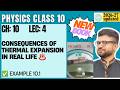Class 10 Physics Chapter 10 Lecture 4 | Consequences of Thermal Expansion in Real Life | New Book