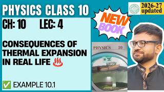 Class 10 Physics Chapter 10 Lecture 4 | Consequences of Thermal Expansion in Real Life | New Book