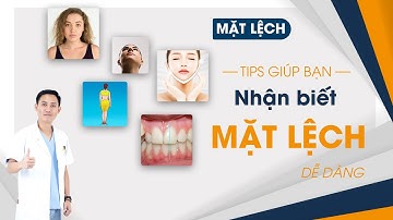 Mách bạn cách nhận biết mặt có đang bị lệch hay không? | Nha Khoa Dr. Hưng