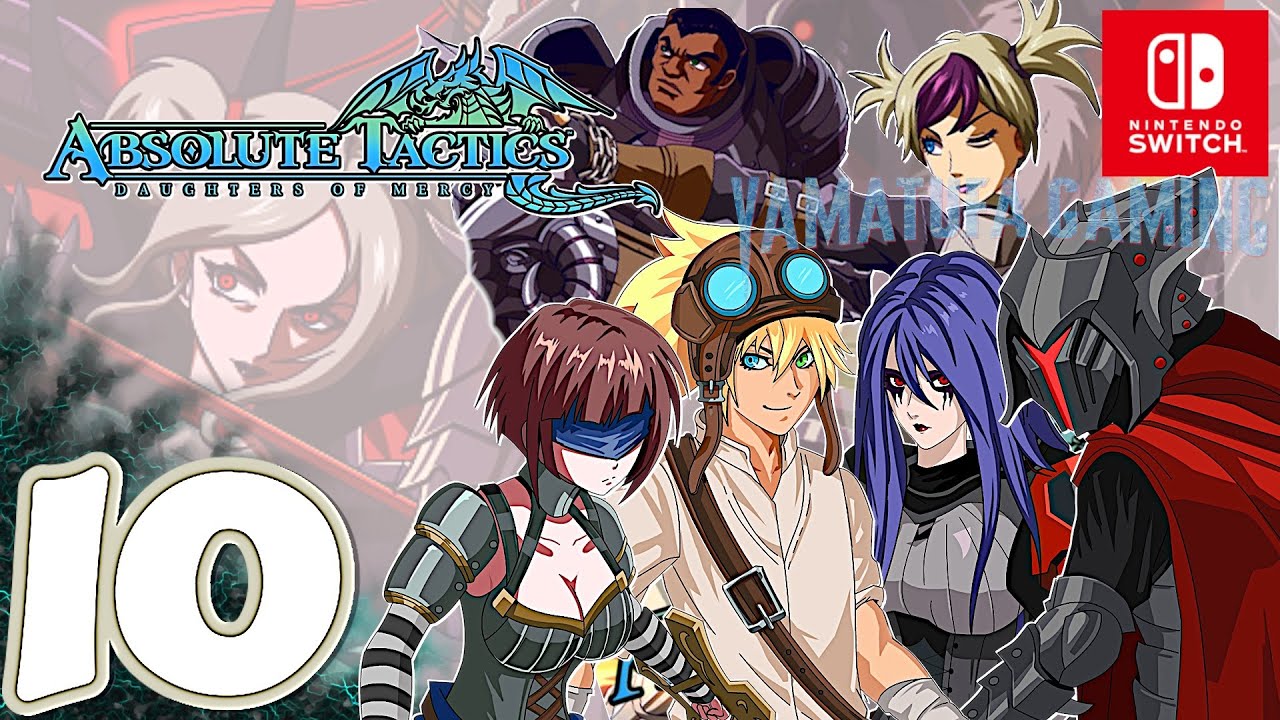 Absolute Tactics: Daughters of Mercy [Switch] | Gameplay Walkthrough Part 10 | No Commentary