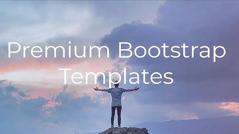Premium Bootstrap Templates - Free HTML Website Templates