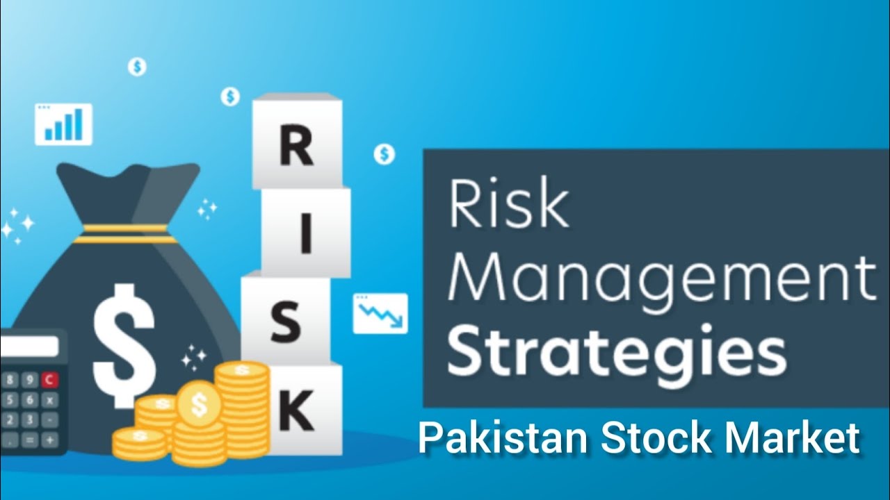 Risk Management Strategies In Pakistan Stock Market -  Explained
