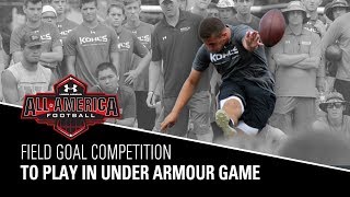 Field Goal Competition | 2018 Under Armour All-American Game Selections | Kohl's Kicking Camps
