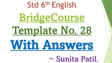 Bridge Course - Template no. 28 With Answers | Day 28 | Std 6th | English | Sunita Patil.